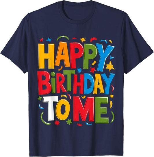 Happy Birthday to me Birthday Party T-Shirt - T-Shirt | Navy