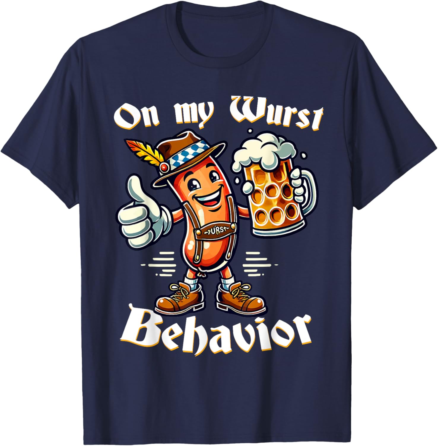 On My Wurst Behavior Funny Oktoberfest Costume Outfit German T-Shirt - T-Shirt | Navy