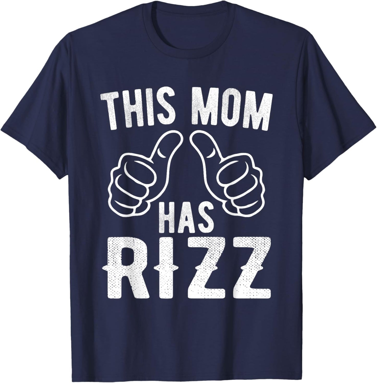 This Mom Has Rizz Funny Mother's Day T-Shirt - T-Shirt | Navy