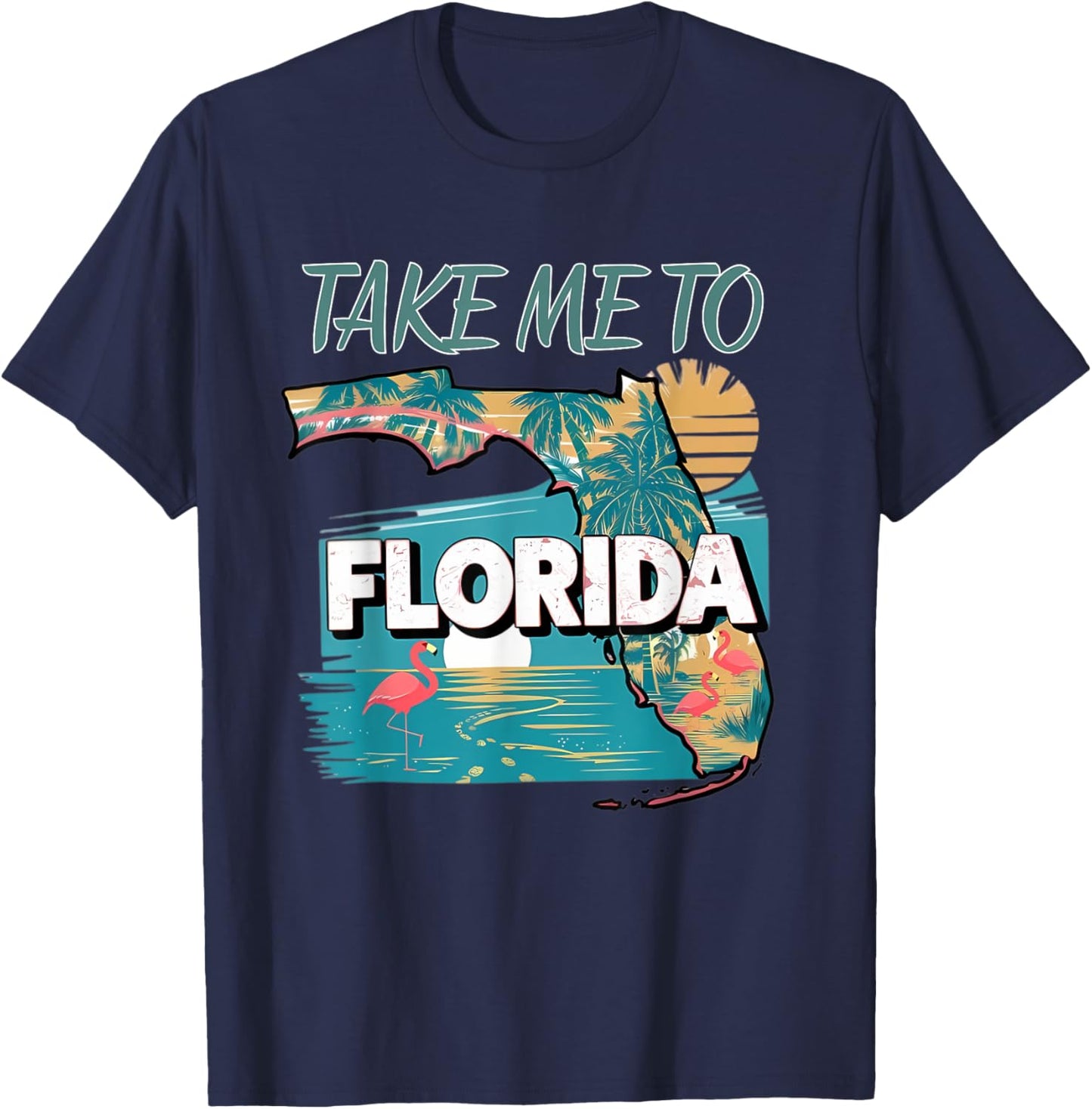 Take Me To Florida T-Shirt - T-Shirt | Navy