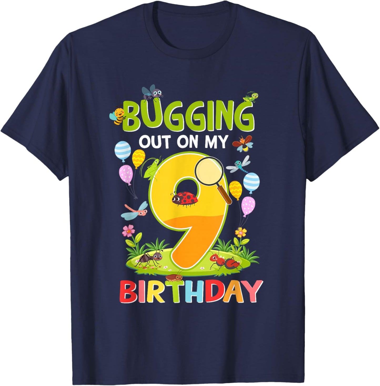 Bugging Out On My 9th Birthday 9 Year Old Insect Lover T-Shirt - T-Shirt | Navy