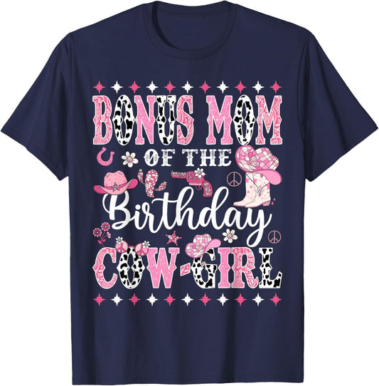 Bonus Mom Of The Birthday CowGirl Rodeo CowGirl Birthday T-Shirt - T-Shirt | Navy