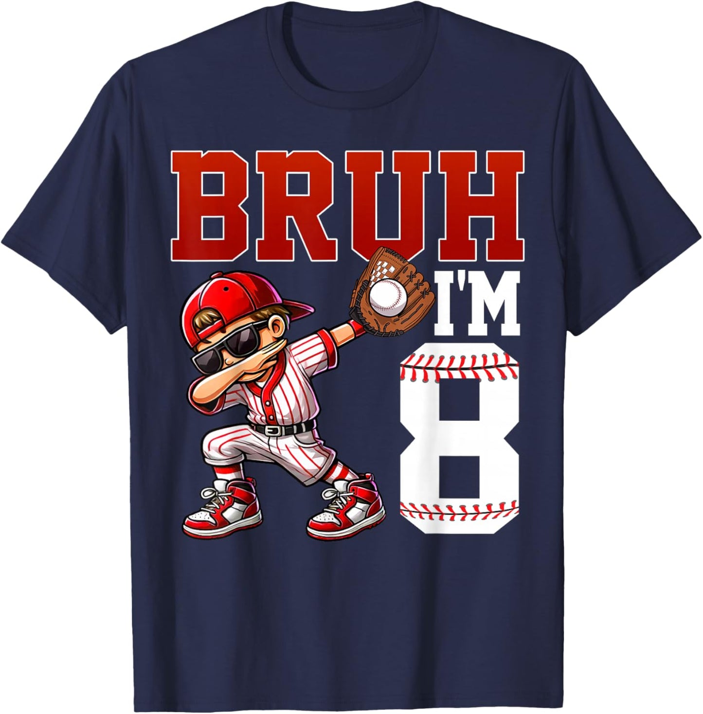 Bruh I'm 8 Baseball 8th Bday Party 8 Years Old T-Shirt - T-Shirt | Navy