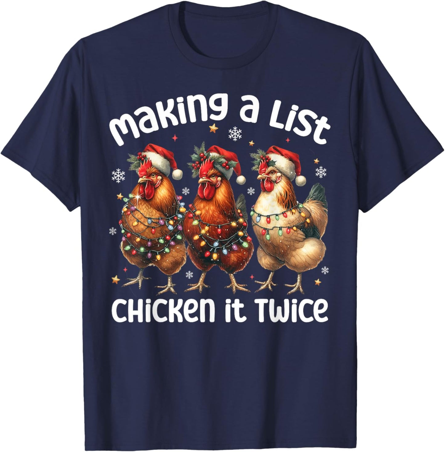 Making A List Chicken It Twice Chicken Lover Santa Hat Light T-Shirt - T-Shirt | Navy