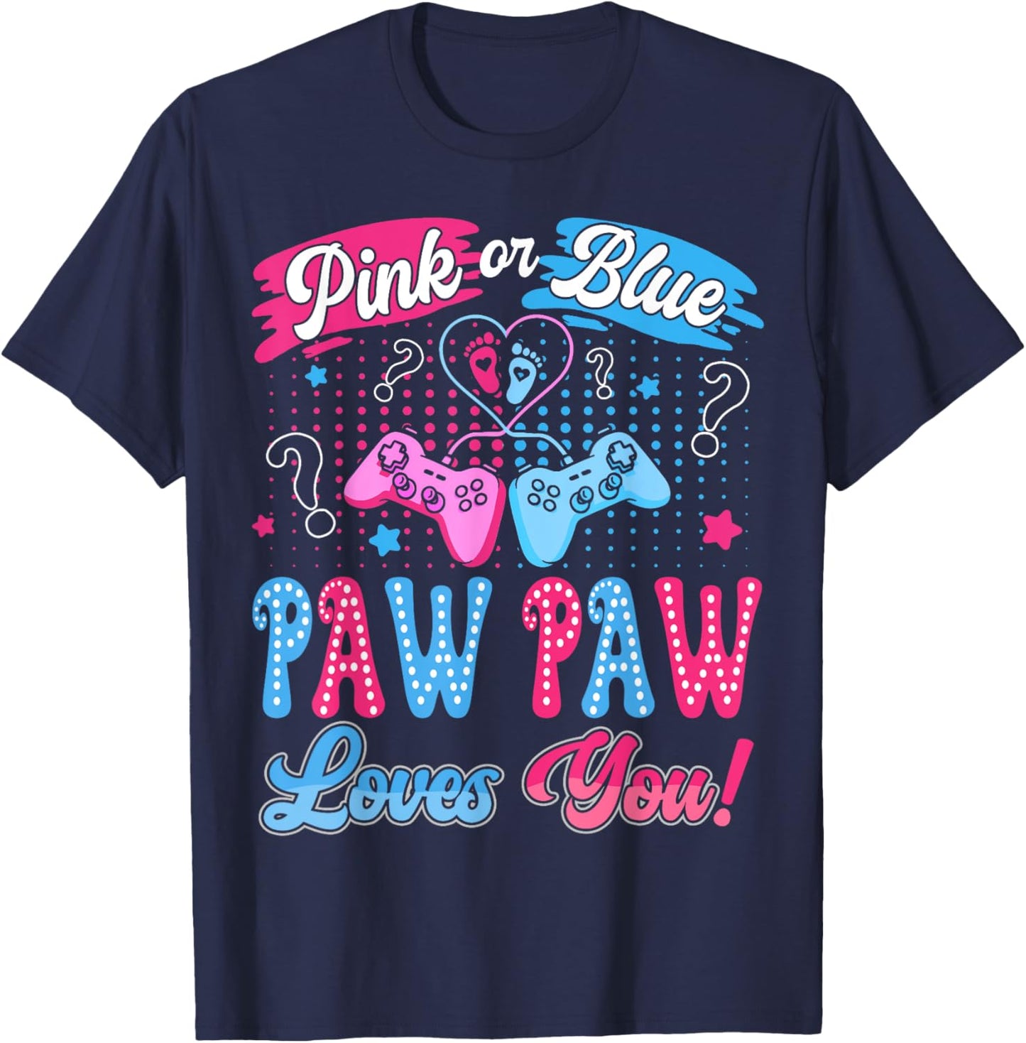 Pink or Blue Paw Paw Love You Video Game Gender Reveal T-Shirt - T-Shirt | Navy