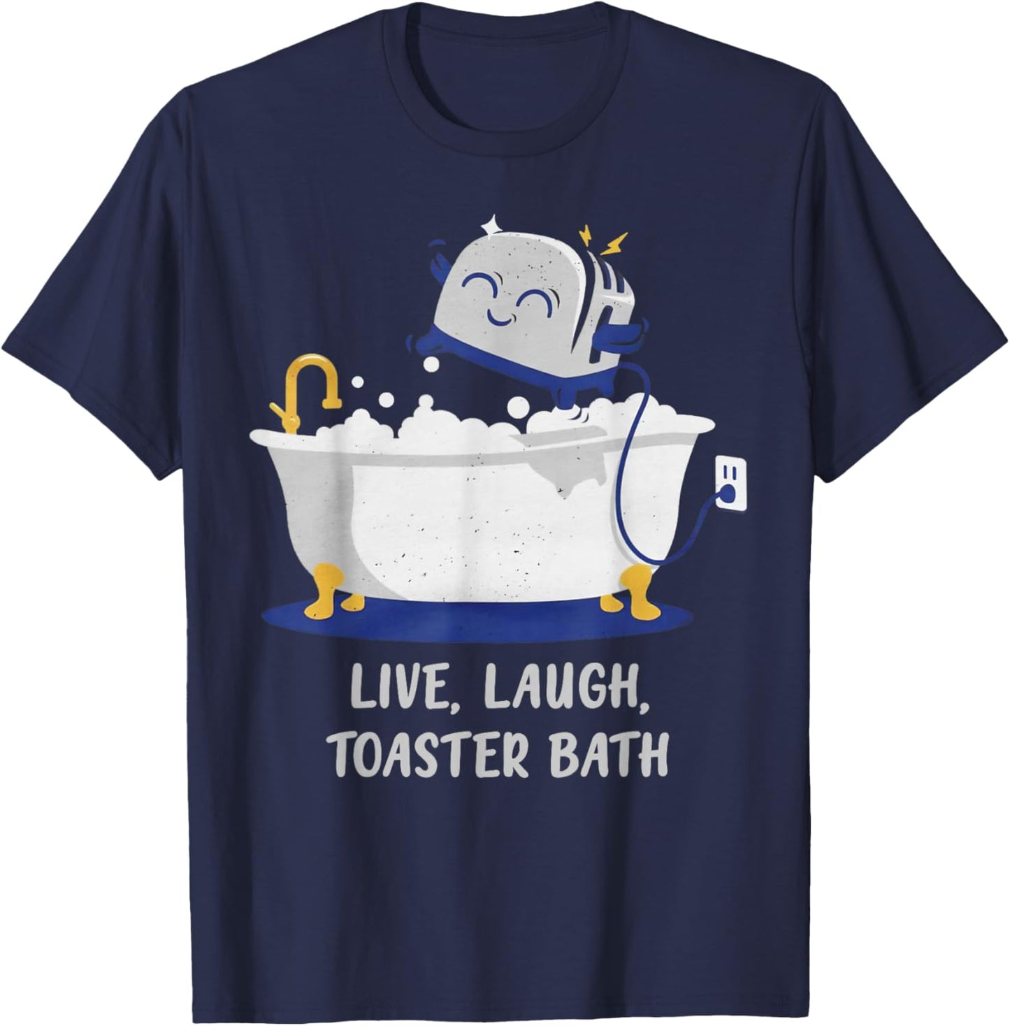 Live Laugh Toaster Bath T-Shirt - T-Shirt | Navy