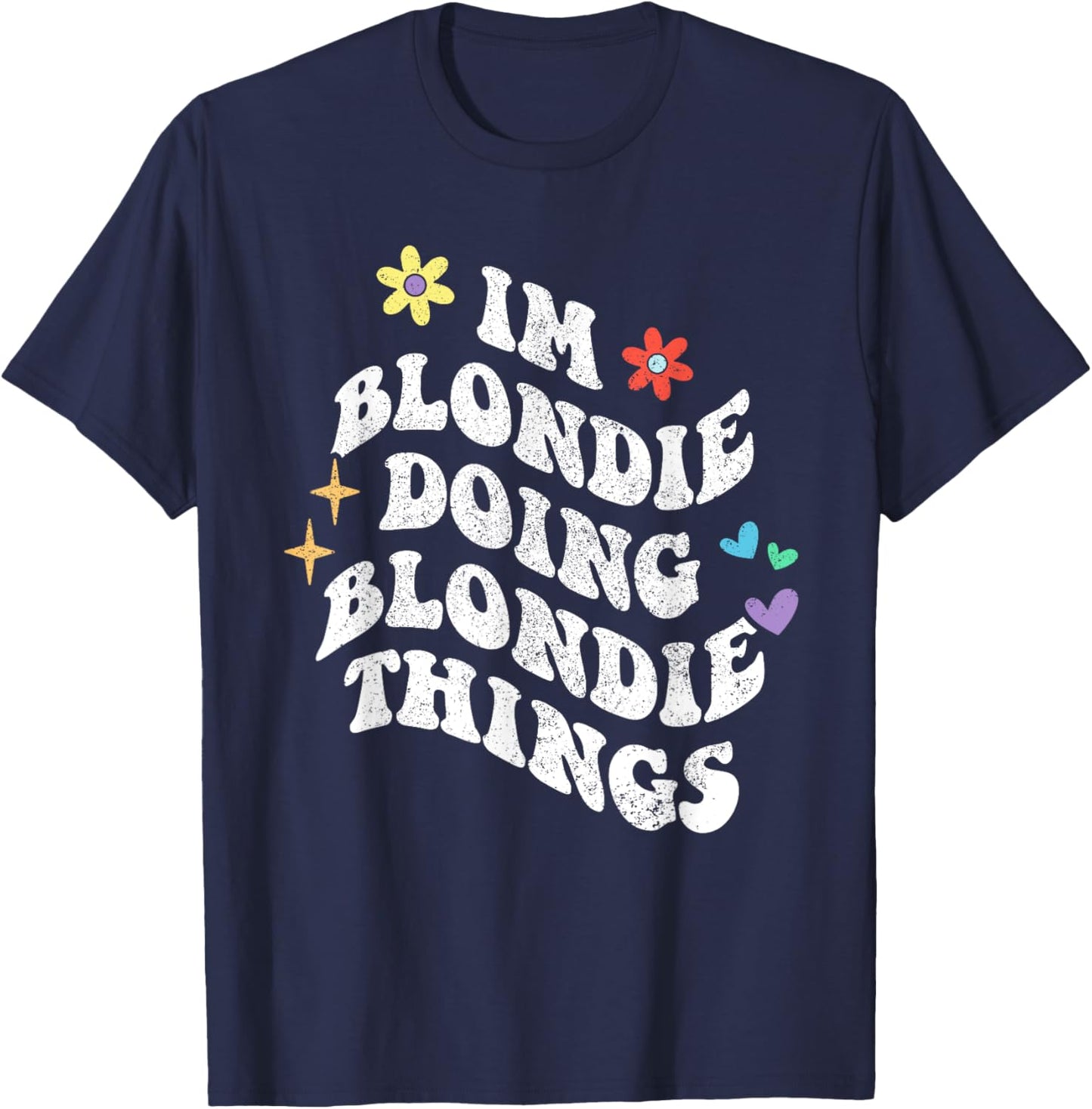 Retro Groovy Im Blondie Doing Blondie Things Funny Mother's T-Shirt - T-Shirt | Navy
