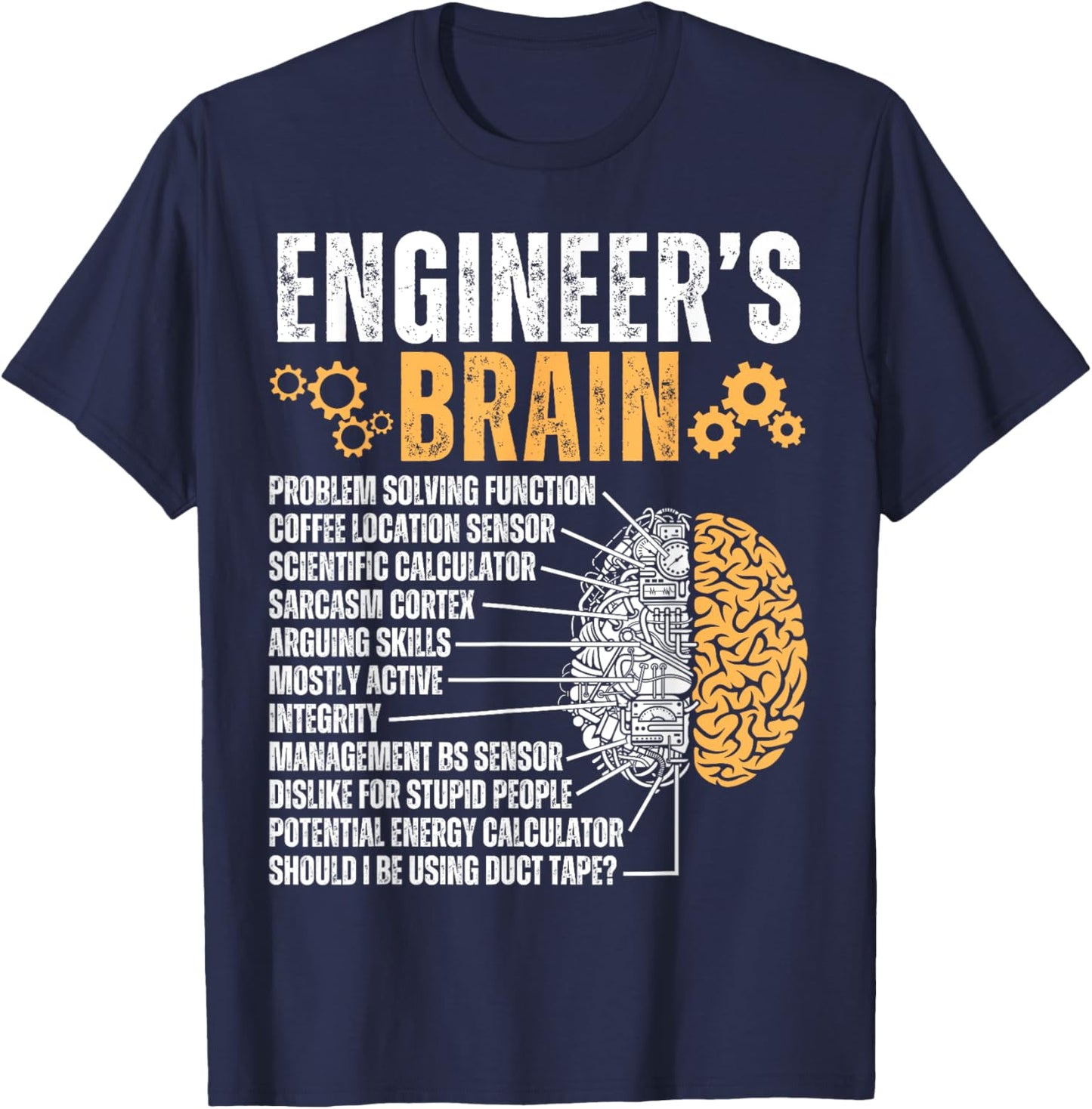 Engineer's Brain Funny Sarcastic Engineering Process T-Shirt - T-Shirt | Navy