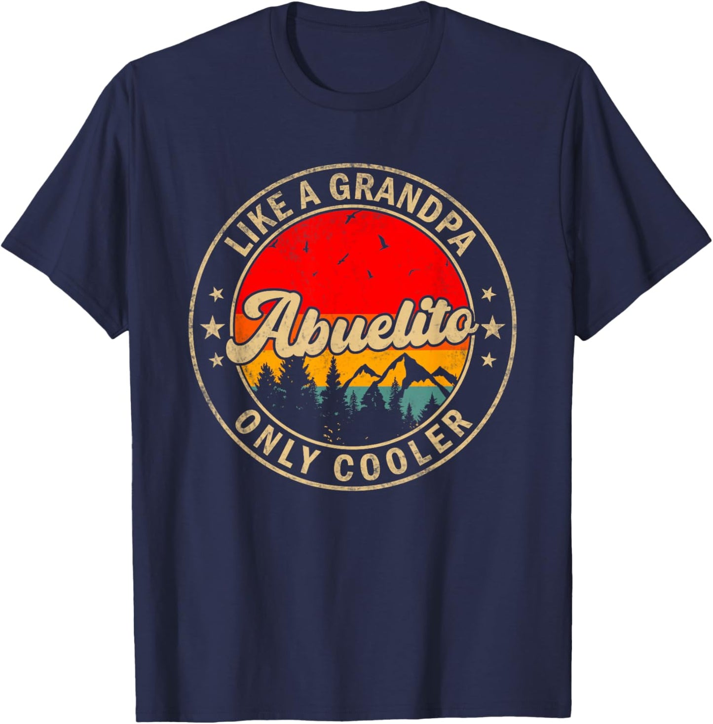 Abuelito Like A Grandpa Only Cooler Funny Papa Grandpa T-Shirt - T-Shirt | Navy