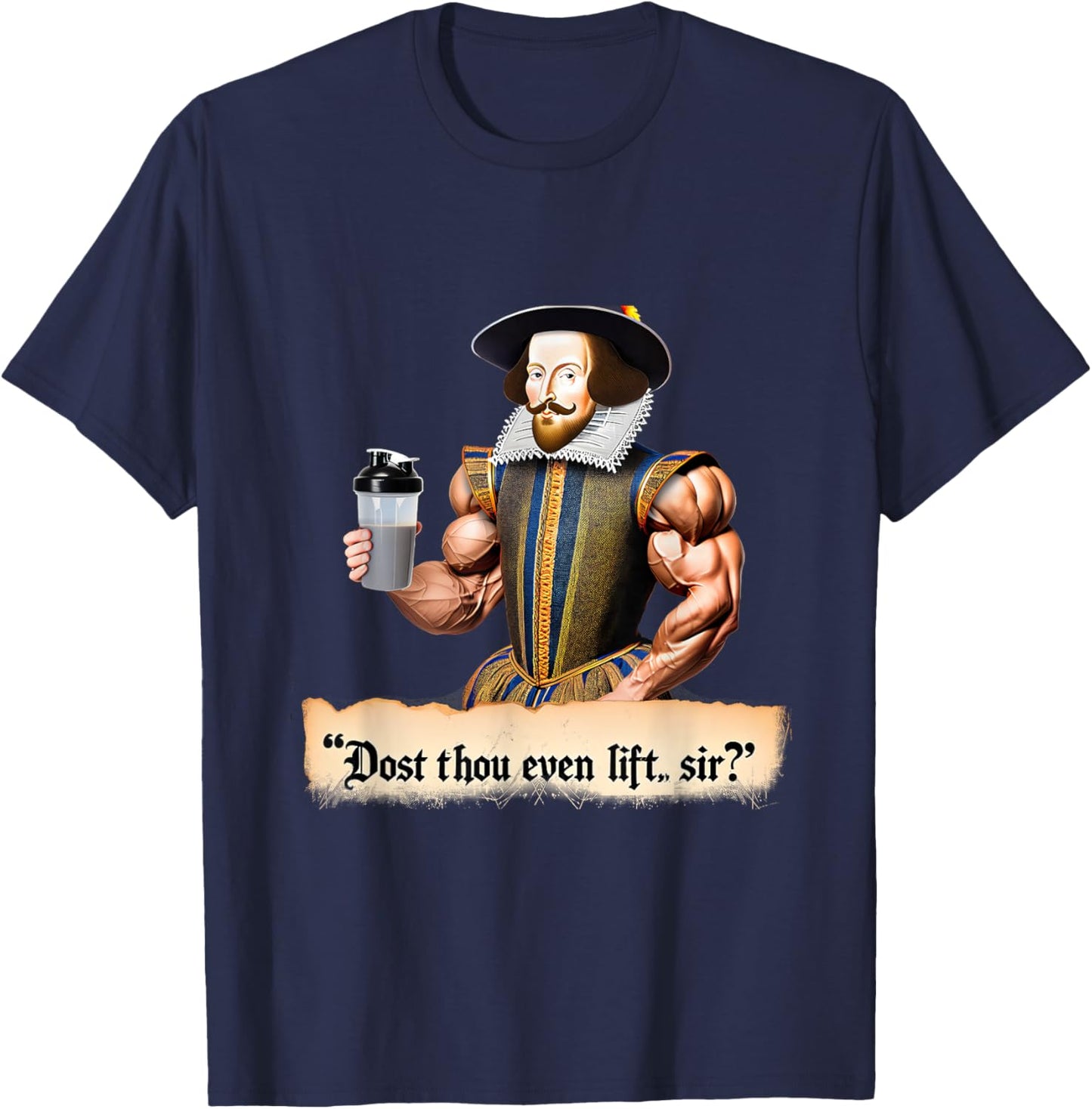 Dost Thou Even Lift, Shakespeare? Funny Workout Gym 09Q9DH T-Shirt - T-Shirt | Navy
