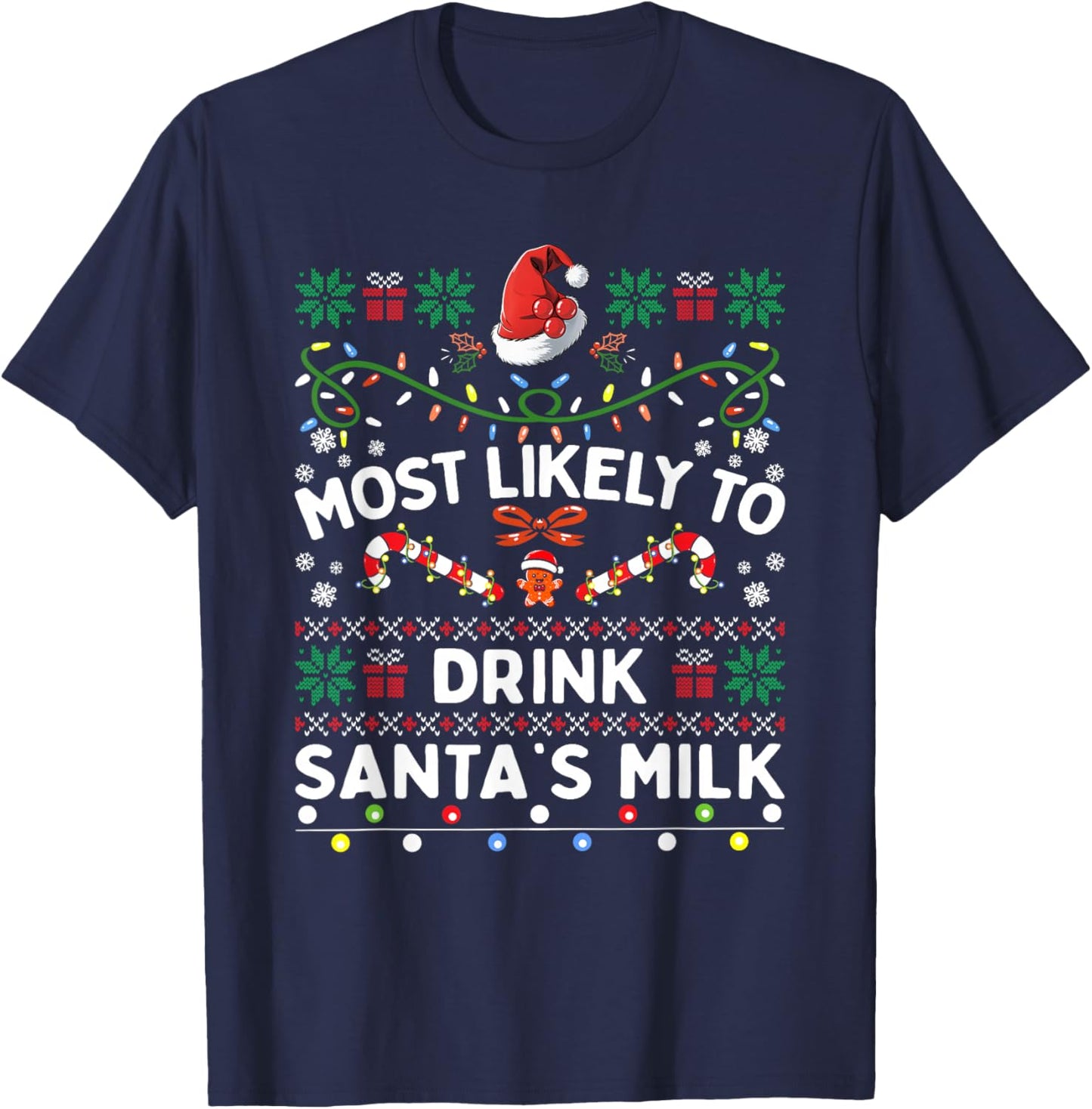 Most Likely To Drink Santa's Milk Funny Christmas Family T-Shirt - T-Shirt | Navy