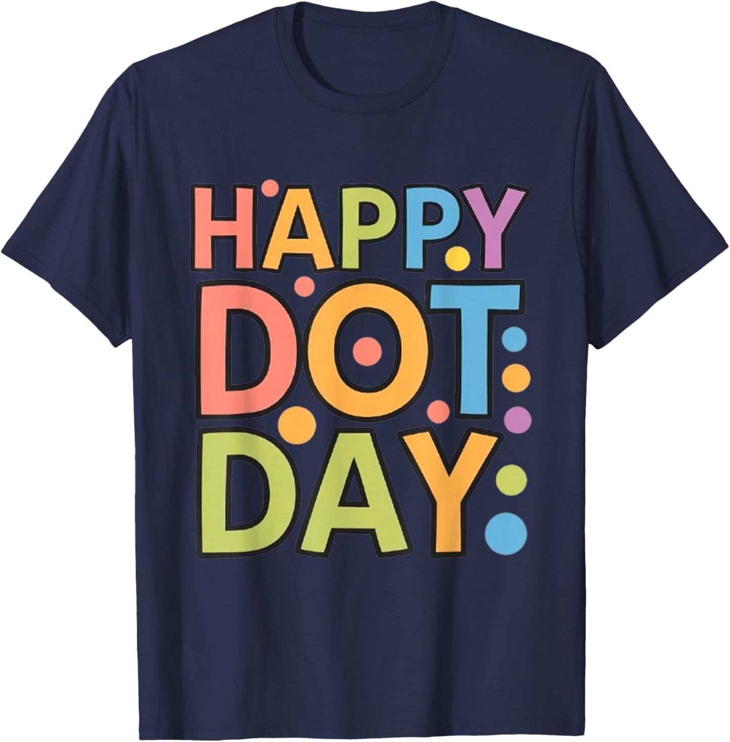 Happy Dot Day Colorful Polka Dots Kids Boys Girls Toddlers T-Shirt - T-Shirt | Navy