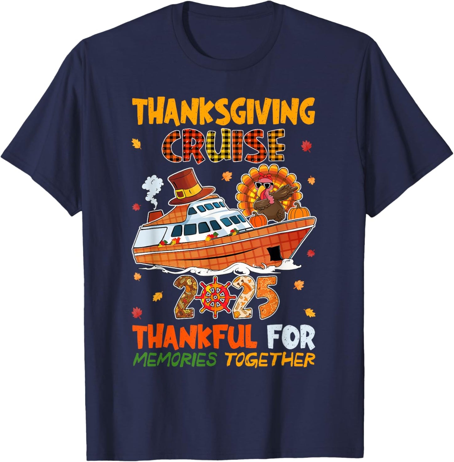 Thanksgiving Cruise 2025 Thankful For Memories Together T-Shirt - T-Shirt | Navy