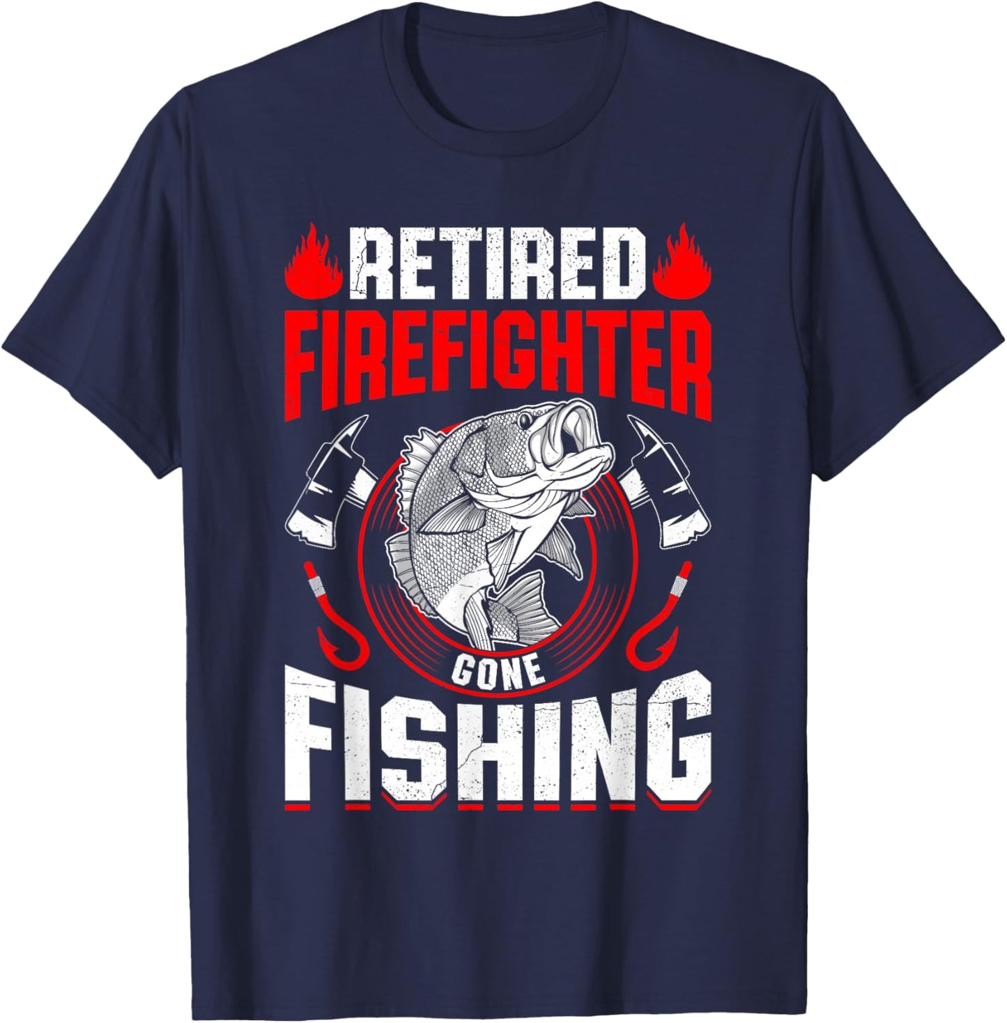 Retired Firefighter Gone Fishing Fun Firefighter Retirement T-Shirt - T-Shirt | Navy