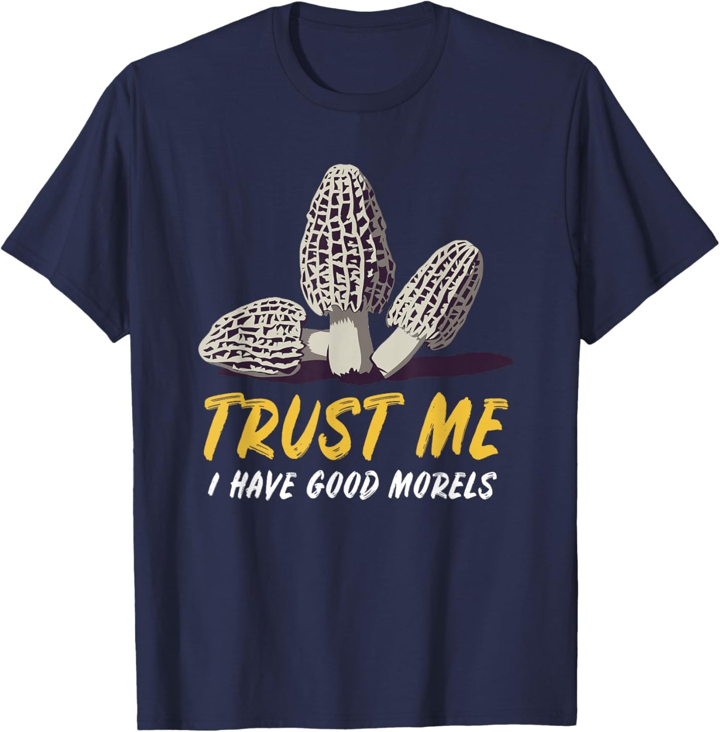 Morel Mushroom Hunting Foraging Hiking & Graphic T-Shirt - T-Shirt | Navy