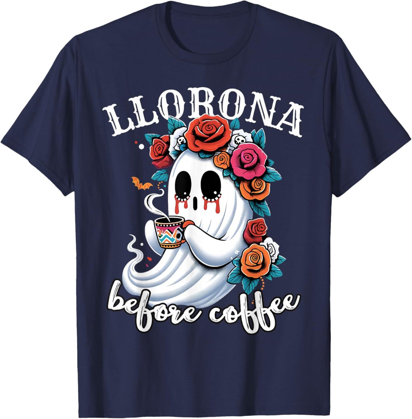Llorona Before Coffee Mexican Ghost Coffee Lover Halloween T-Shirt - T-Shirt | Navy