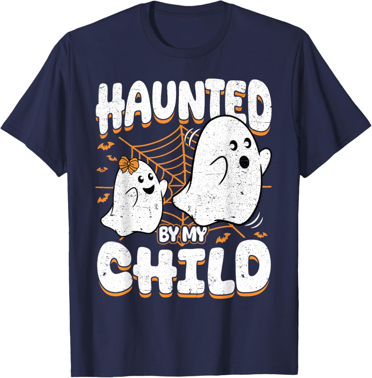 Haunted by My Child Daughter Mom Dad Halloween Ghost T-Shirt - T-Shirt | Navy