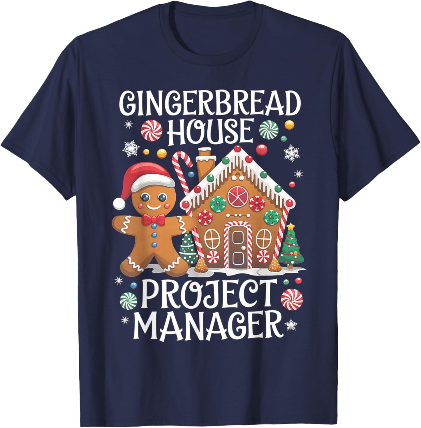 Gingerbread House Project Manager Cookie Baking Christmas T-Shirt - T-Shirt | Navy
