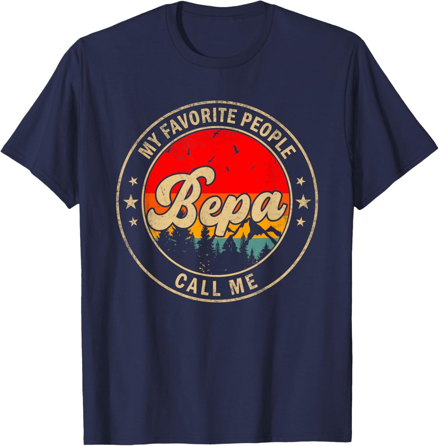 My Favorite People Call Me Bepa for Papa Grandpa T-Shirt - T-Shirt | Navy
