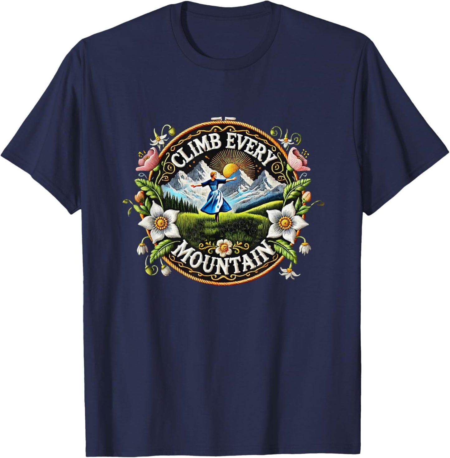 Climb Every Mountain Alps Theatre Sound Of Music Musical T-Shirt - T-Shirt | Navy