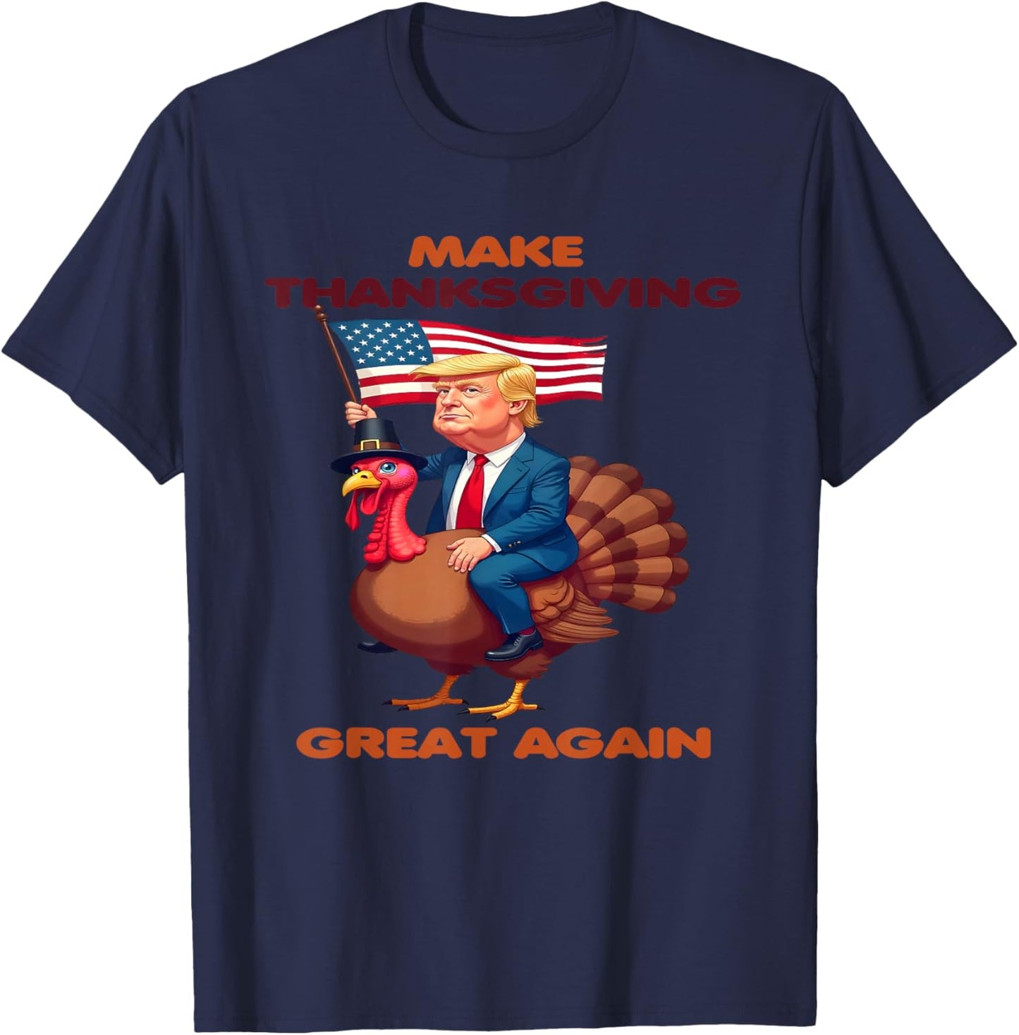Make Thanksgiving Great Again - Trump Riding A turkey USA T-Shirt - T-Shirt | Navy
