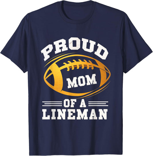Proud Mom Lineman Football Mom Mother Sports Player T-Shirt - T-Shirt | Navy