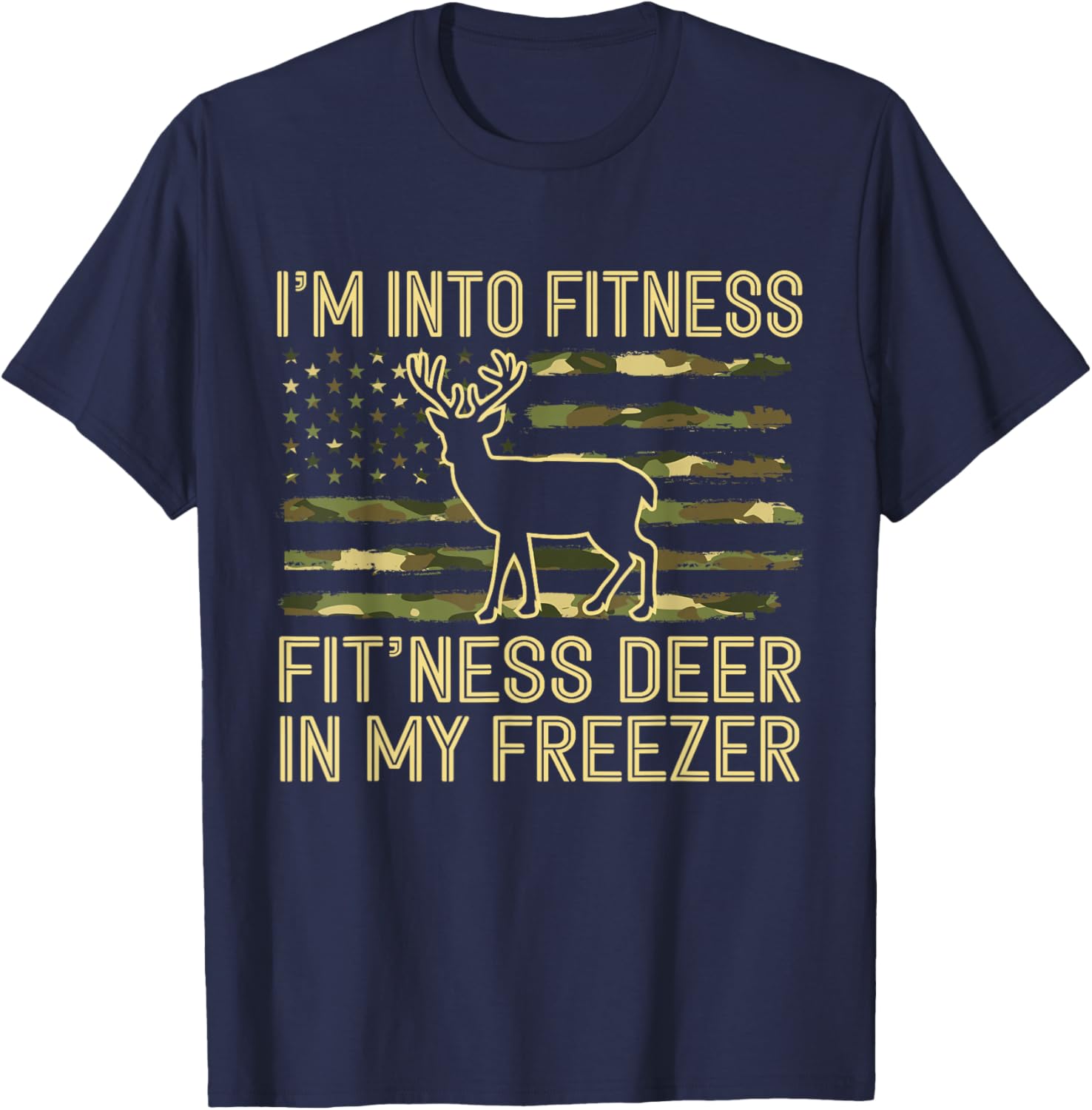 Funny Hunting Camouflage US Flag Fit'Ness Deer In My Freezer T-Shirt - T-Shirt | Navy