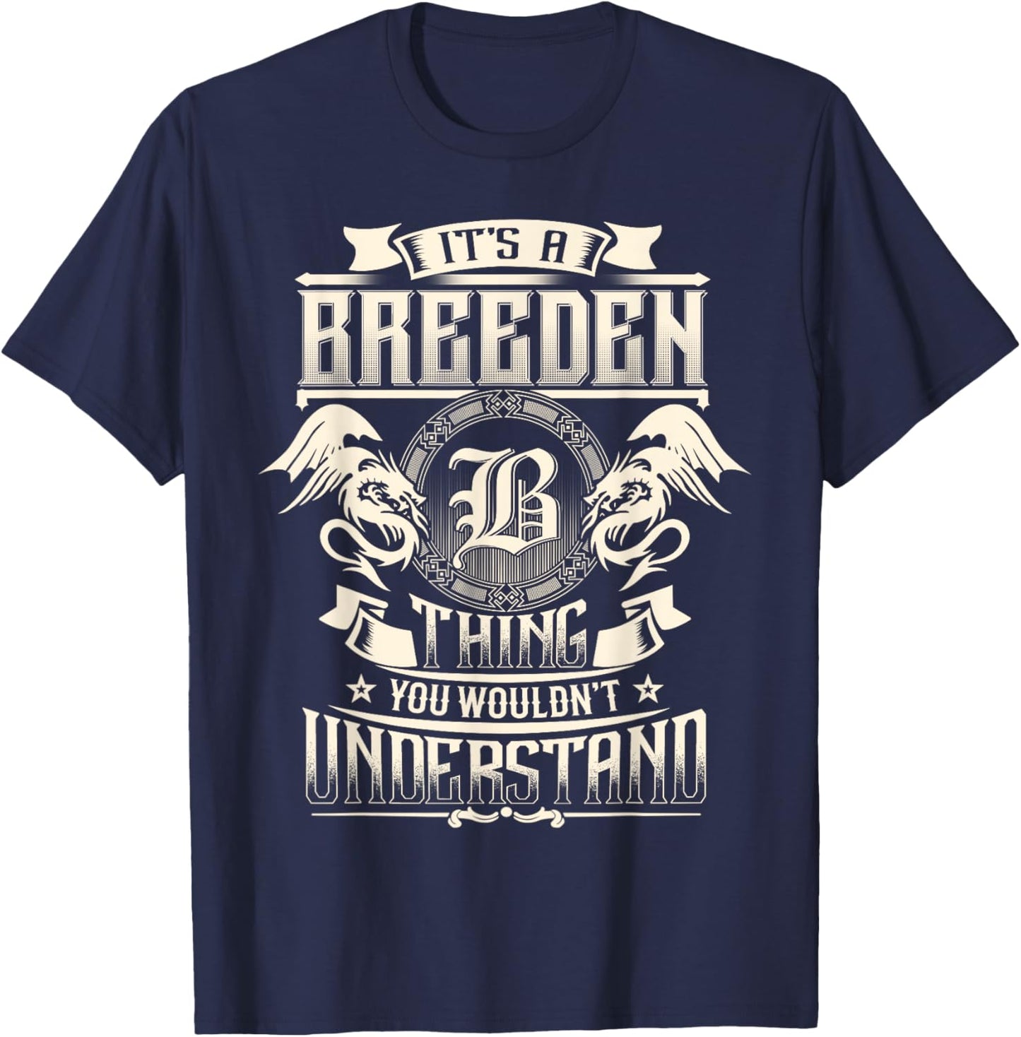 It's A BREEDEN Thing You Wouldn't Understand Family Name T-Shirt - T-Shirt | Navy