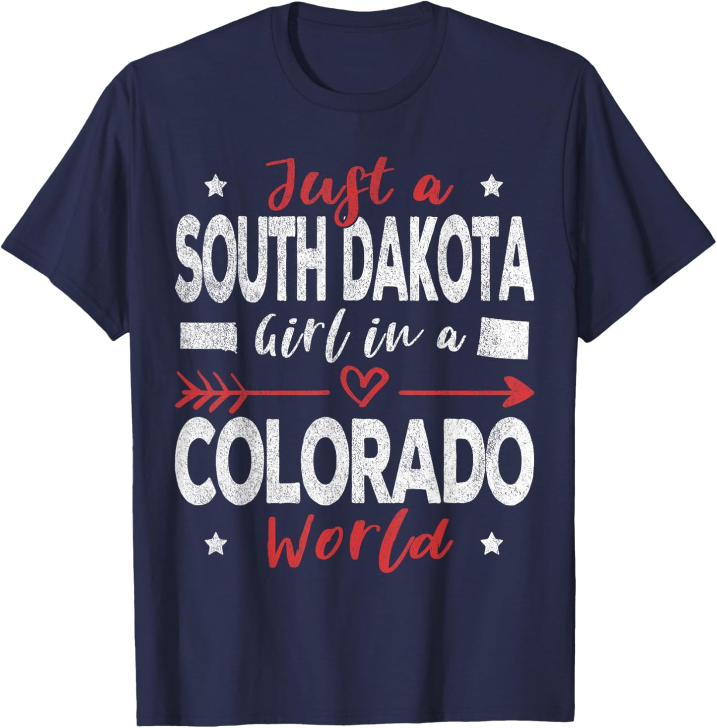 Just A South Dakota Girl In A Colorado World T-Shirt - T-Shirt | Navy
