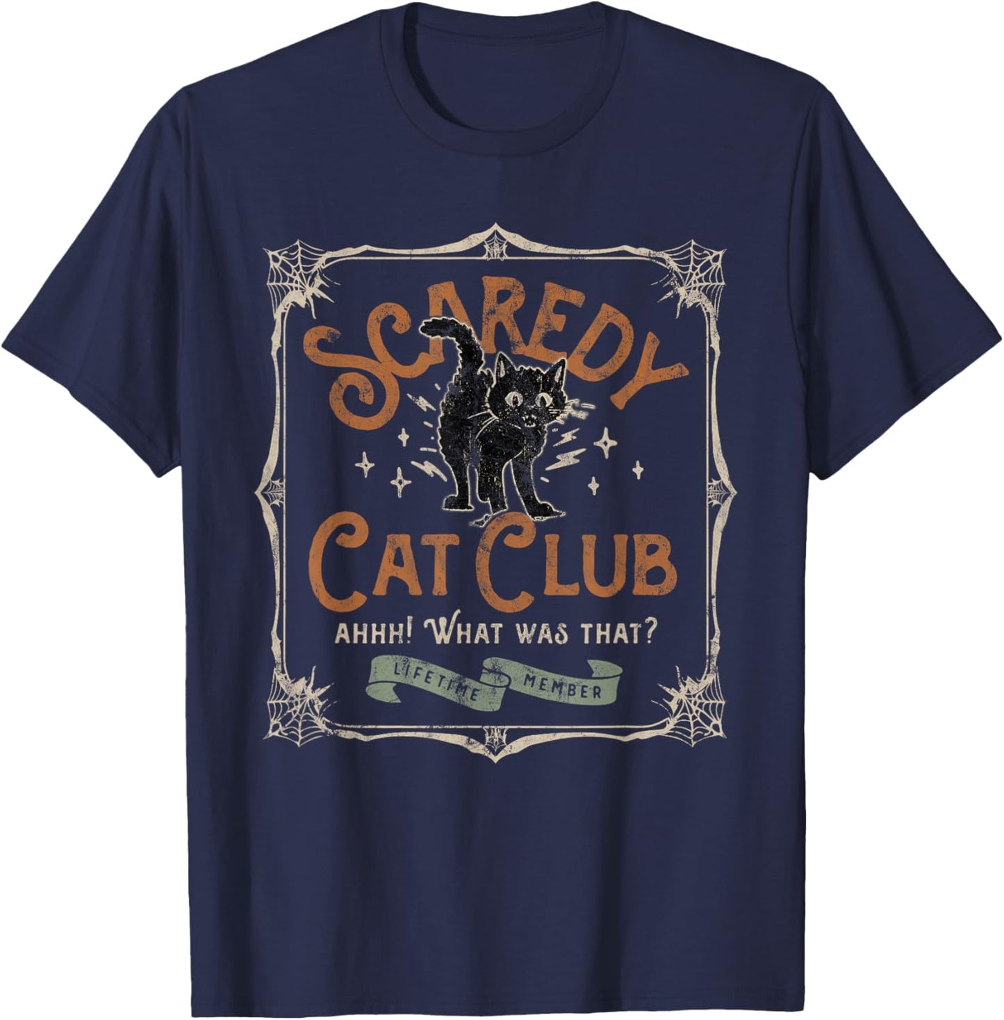 Scaredy Cat Club Ah What Was That Lifetime Member T-Shirt - T-Shirt | Navy