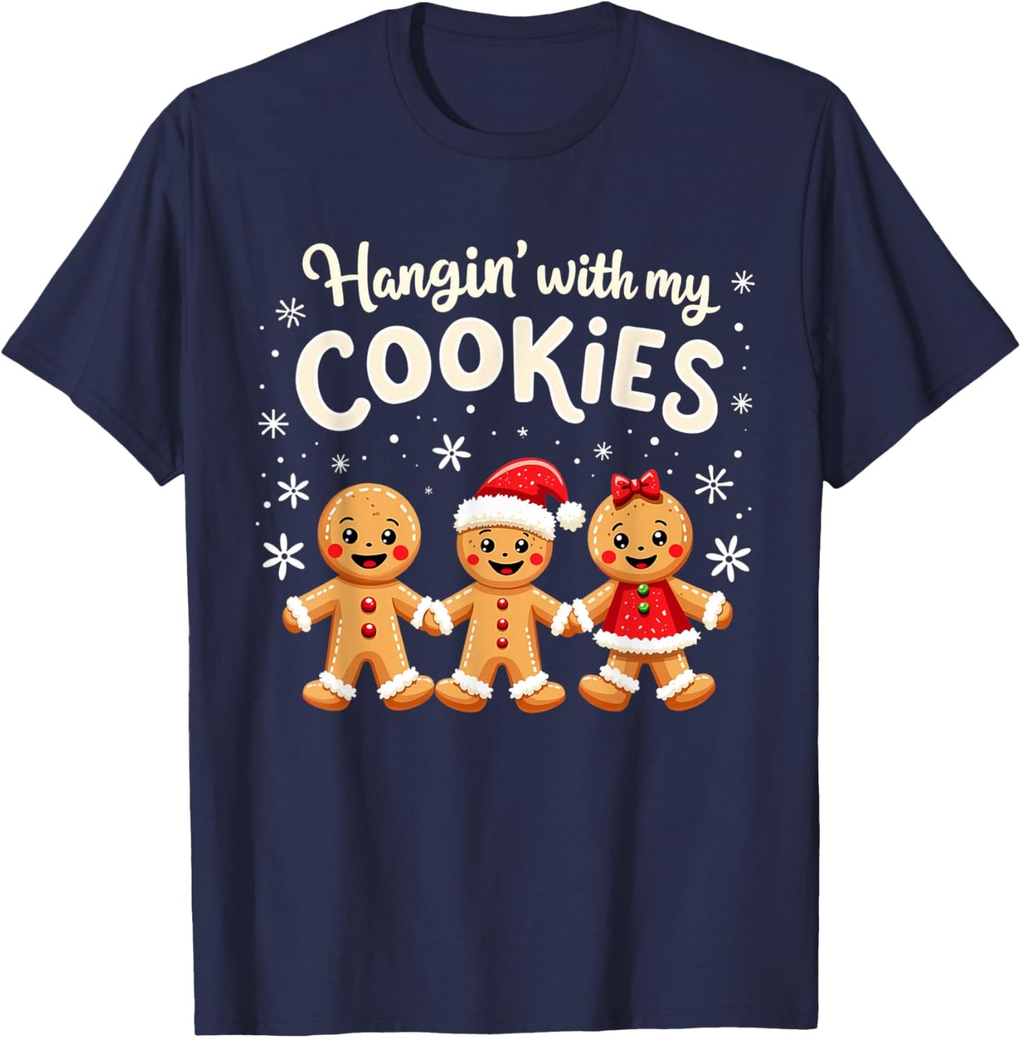 Hangin With My Cookies Gingerbread Christmas Funny Teacher T-Shirt - T-Shirt | Navy