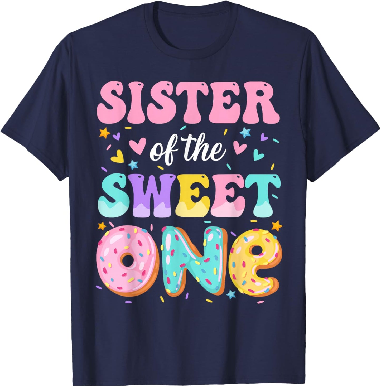 Sister Of The Sweet One 1st Birthday Donut Bday Party T-Shirt - T-Shirt | Navy