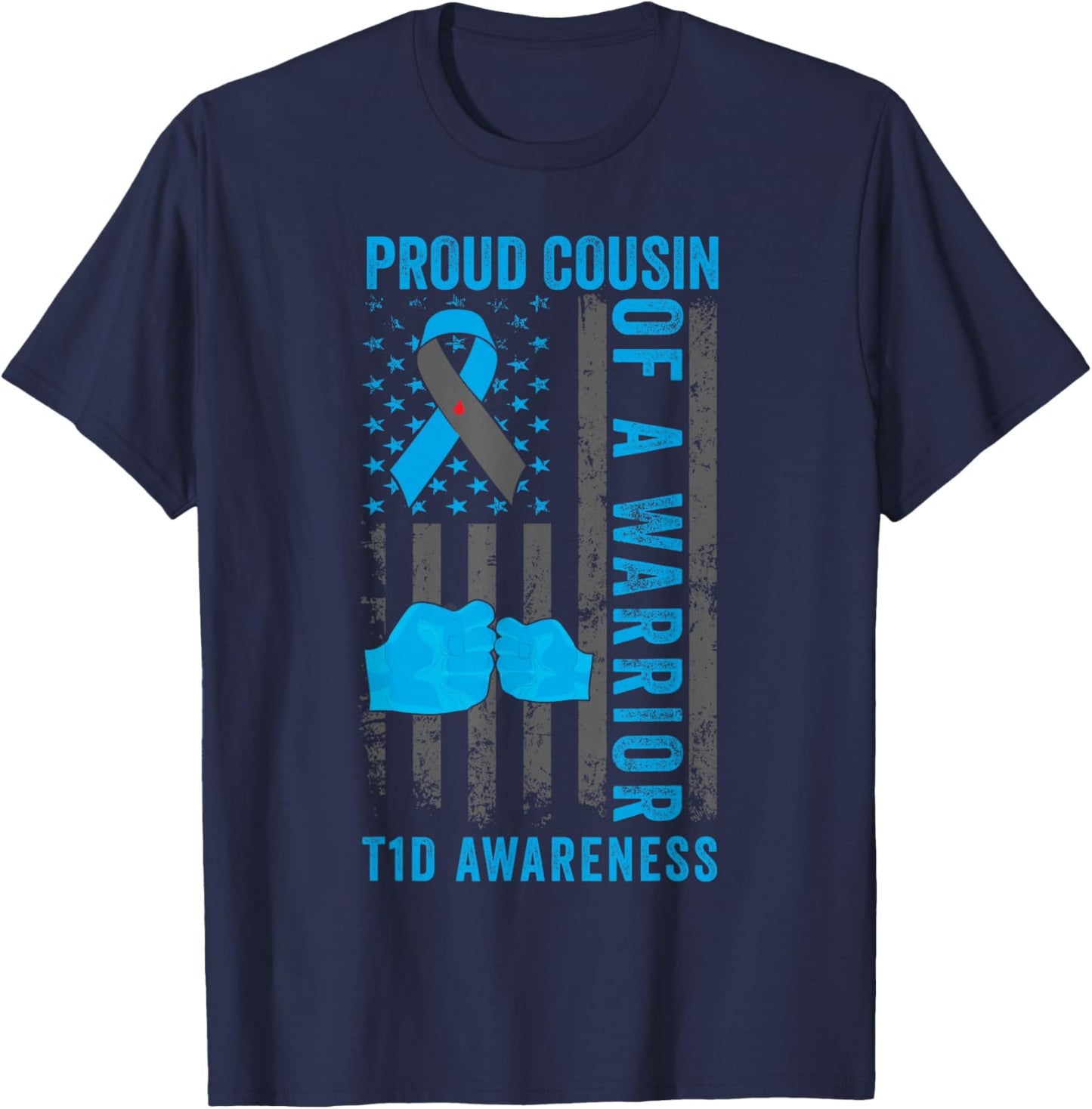 Proud Cousin Of A T1D Warrior Type 1 Diabetes Awareness T-Shirt - T-Shirt | Navy