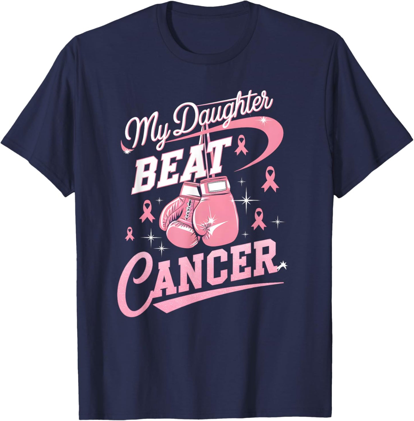 My Daughter Beat Cancer Support Breast Cancer Awareness T-Shirt - T-Shirt | Navy