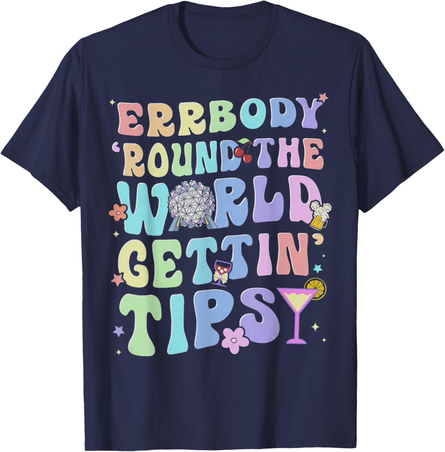Errbody Round The World Gettin Tipsy Drinking Food and Wine T-Shirt - T-Shirt | Navy