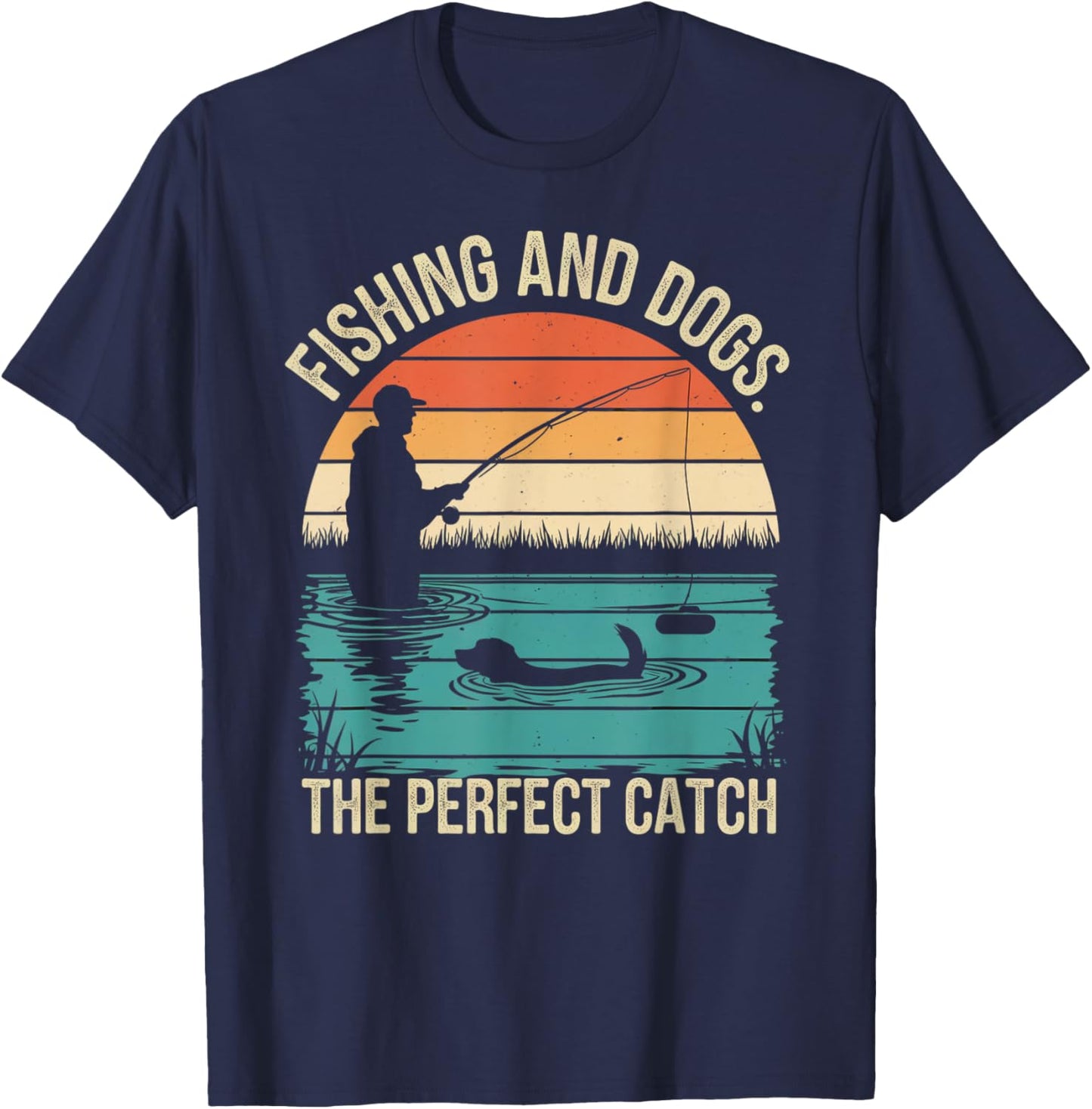 Fishing and dogs:The perfect catch Dog Fisherman Men Present T-Shirt - T-Shirt | Navy