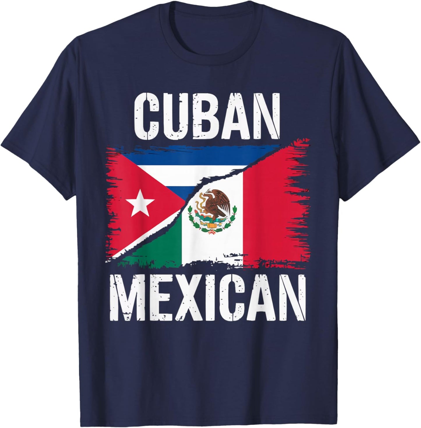 Half Cuban Half Mexican Country Mexico Flag Cuba T-Shirt - T-Shirt | Navy