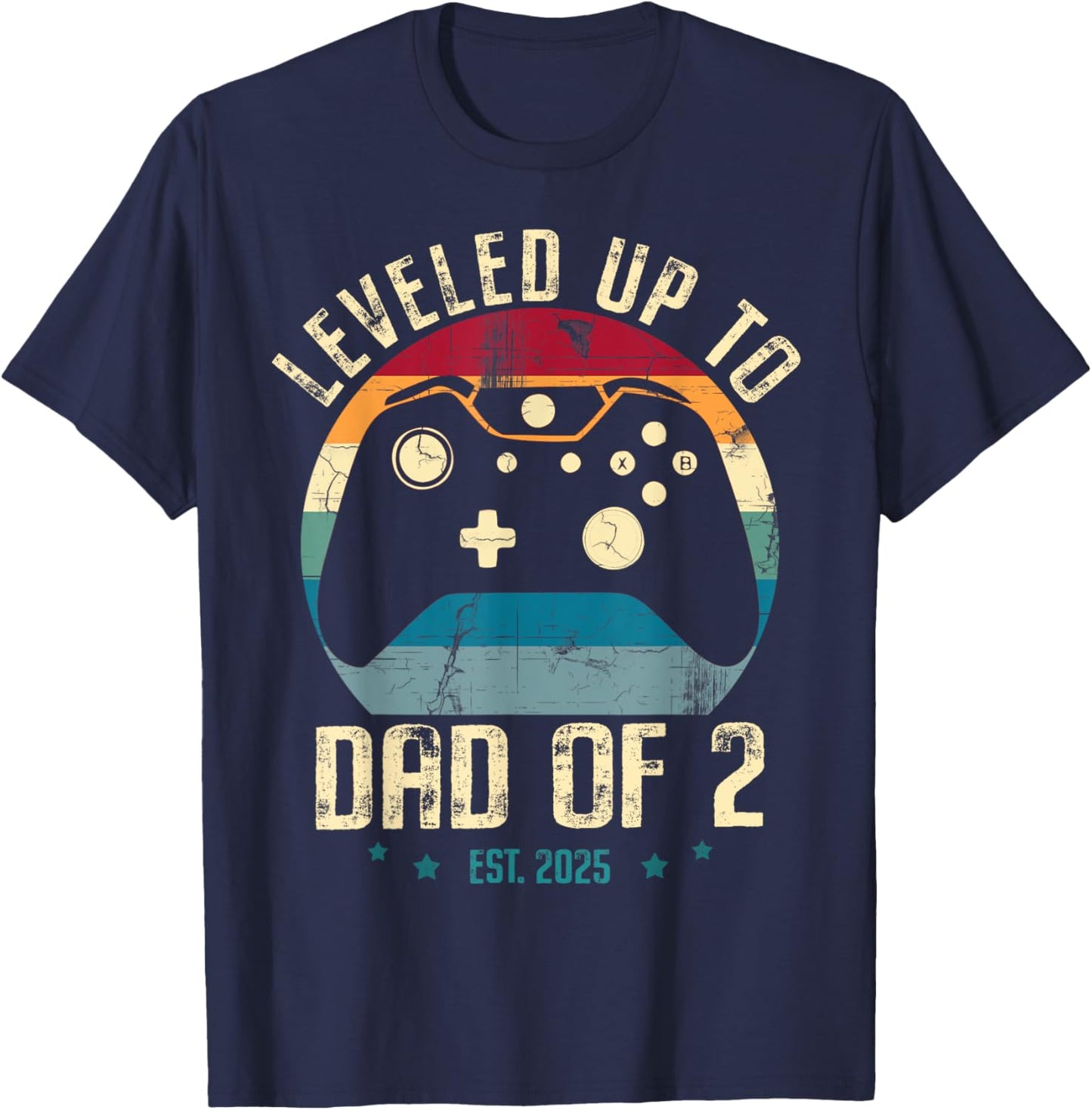 I Leveled Up To Dad Of 2 2025 New Gamer Daddy Soon To Be Dad T-Shirt - T-Shirt | Navy