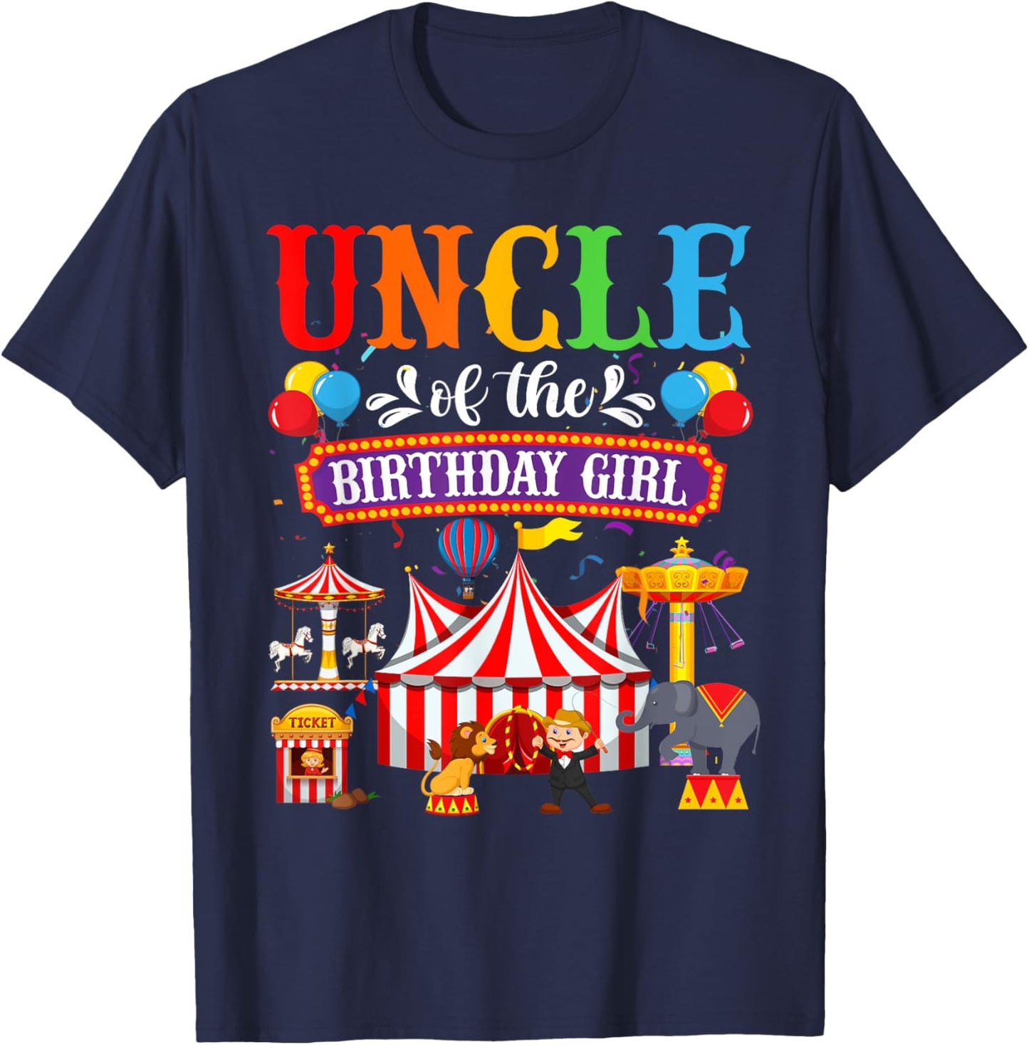 Uncle Of The Birthday For Girl Circus Carnival Family Party T-Shirt - T-Shirt | Navy