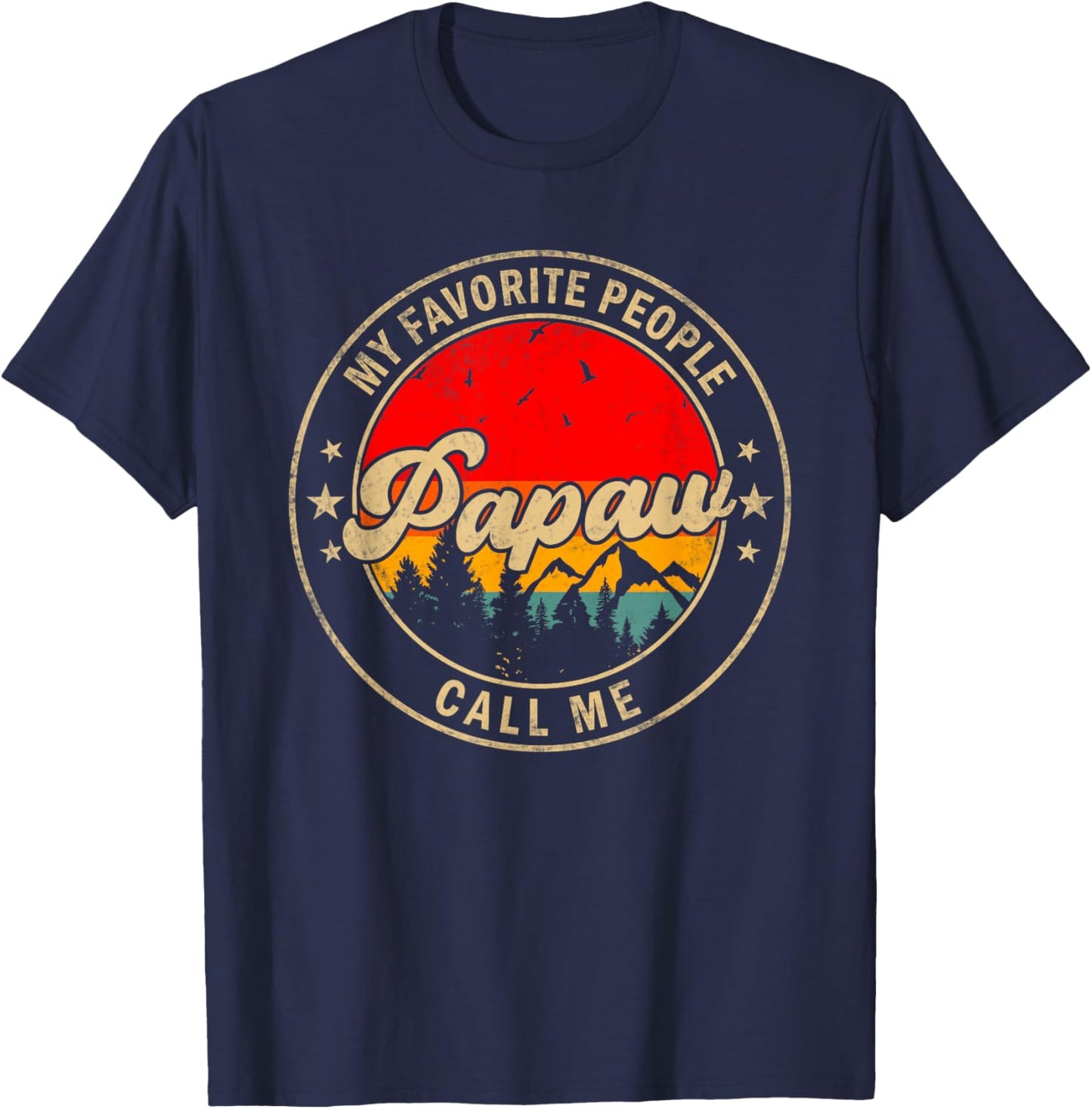 My Favorite People Call Me Papaw for Papa Grandpa T-Shirt - T-Shirt | Navy