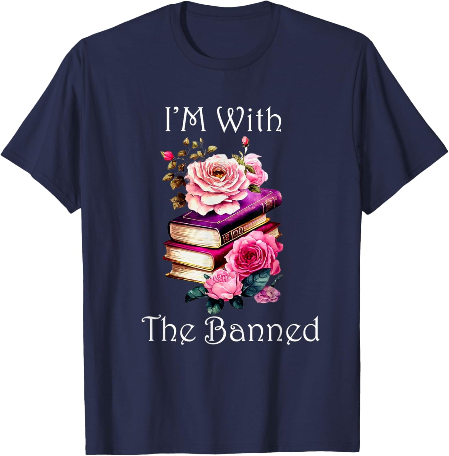 Funny I'm With The Banned" Banned Books Colorful Literary Fr T-Shirt - T-Shirt | Navy