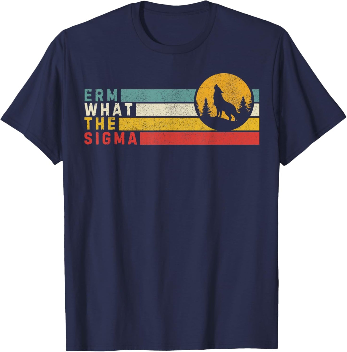 What The Sigma Teen Slang For A Cool Dude Meme Alpha Wolf T-Shirt - T-Shirt | Navy