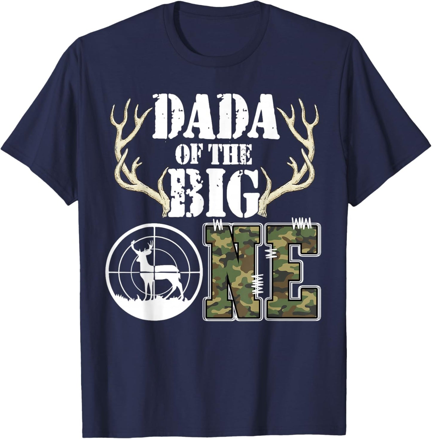 Dada of The Big One 1st Birthday Boy Deer Hunter Camouflage T-Shirt - T-Shirt | Navy