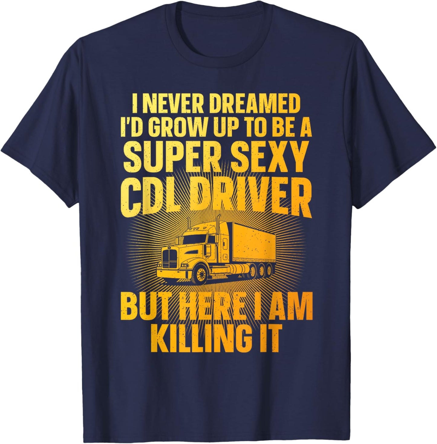 Cool CDL Driver Art Women Trucking CDL Truck Driver T-Shirt - T-Shirt | Navy