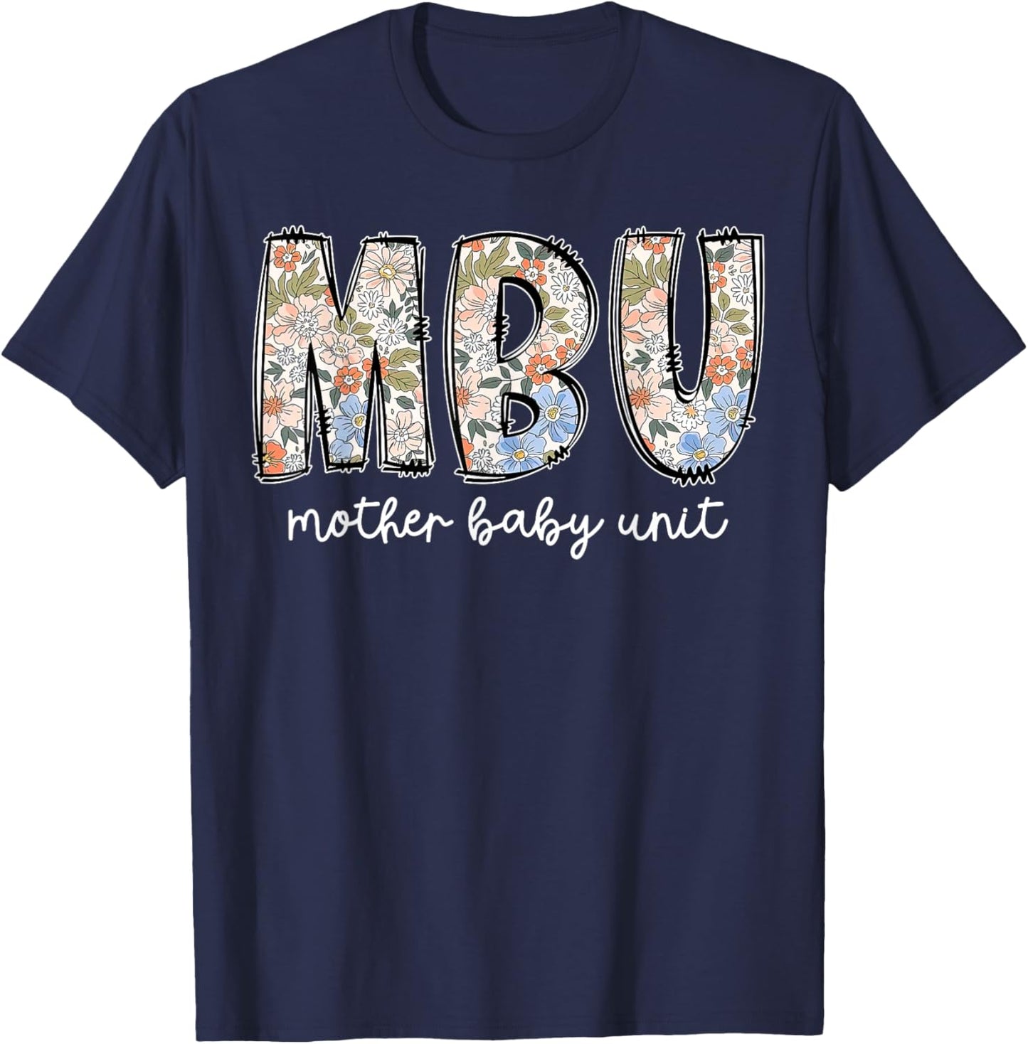 Retro Floral Mother Baby Unit MBU Newborn Nursery Nurse Week T-Shirt - T-Shirt | Navy