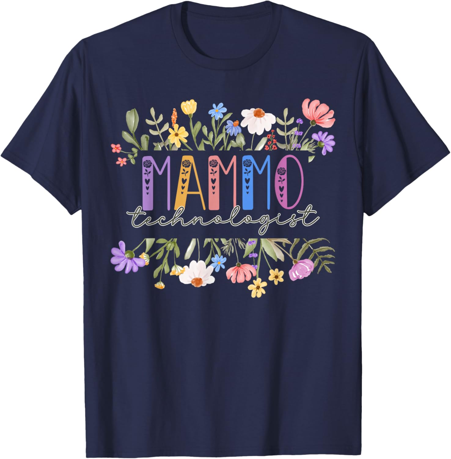 Floral Mammo Technologist Mammogram Mammography Tech T-Shirt - T-Shirt | Navy