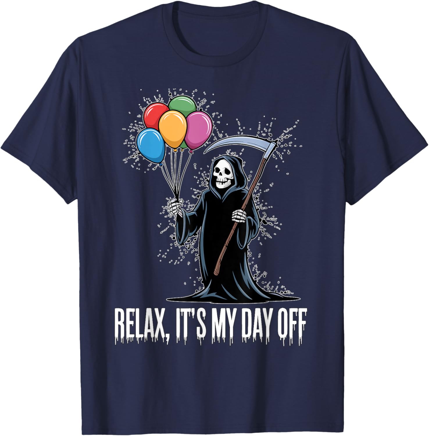 Relax It's My Day Off Grim Reaper Funny Dark Humor Halloween T-Shirt - T-Shirt | Navy