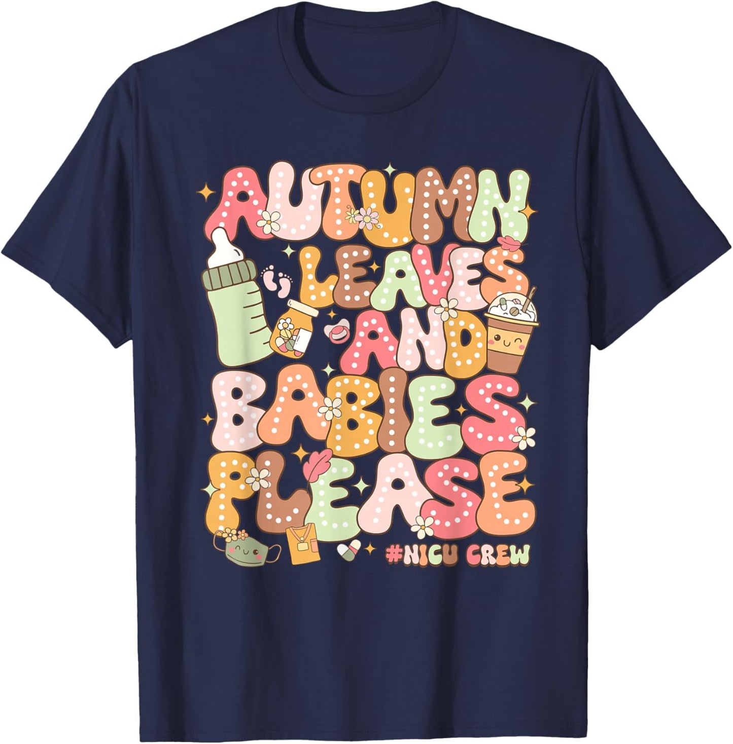 Fall NICU Nurse Autumn Leaves And Babies T-Shirt - T-Shirt | Navy