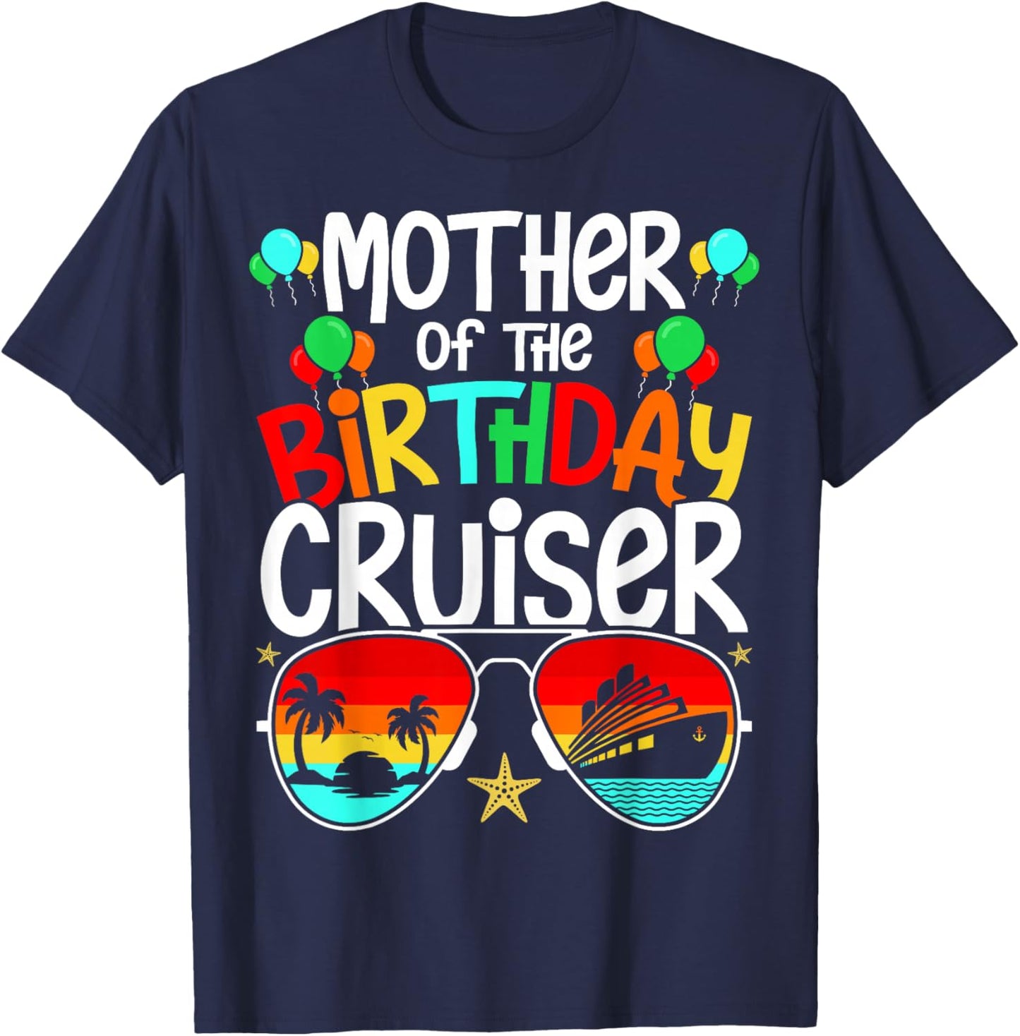 Family Birthday Cruising Funny Mom of the Birthday Cruiser T-Shirt - T-Shirt | Navy