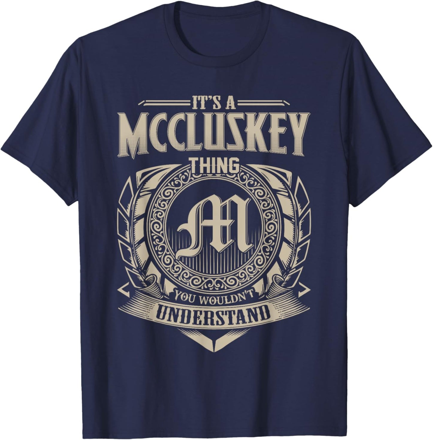 It's A MCCLUSKEY Thing You Wouldn't Understand Name Vintage T-Shirt - T-Shirt | Navy
